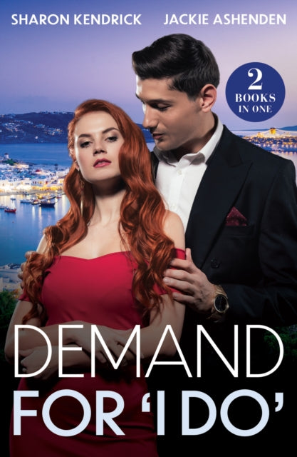 9780263344660-Demand For 'I Do' : Greek's Bartered Bride / King, Enemy, Husband
