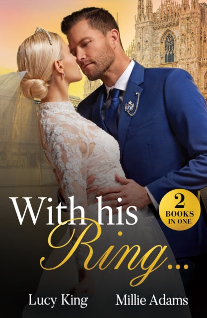 9780263344806, With His Ring. : King's Emergency Wife / Dragos's Broken Vows