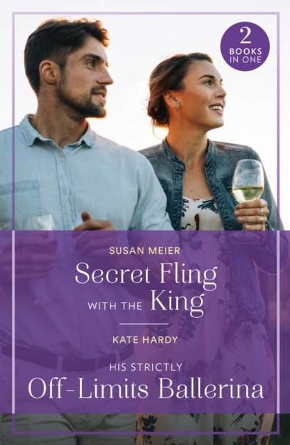 9780263396744-Secret Fling With The King / His Strictly Off-Limits Ballerina : Secret Fling with the King / His Strictly off-Limits Ballerina (If the Fairy Tale Fits.)