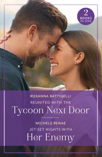 9780263396843, Reunited With The Tycoon Next Door / Jet-Set Nights With Her Enemy : Reunited with the Tycoon Next Door / Jet-Set Nights with Her Enemy (Art of Being a Billionaire)