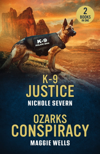 9780263397116-K-9 Justice / Ozarks Conspiracy : K-9 Justice (New Mexico Guard Dogs) / Ozarks Conspiracy (Arkansas Special Agents: Cyber Crime Division)