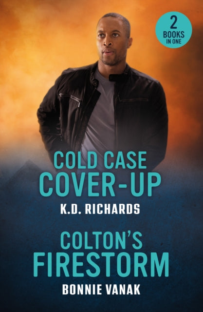 9780263420296, Cold Case Cover-Up / Colton's Firestorm : Cold Case Cover-Up (Guardians of Justice) / Colton's Firestorm (the Coltons of Dark Canyon)