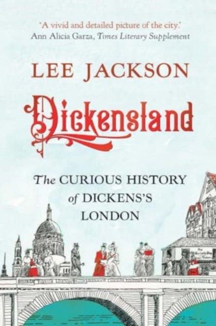 9780300279344-Dickensland : The Curious History of Dickens's London