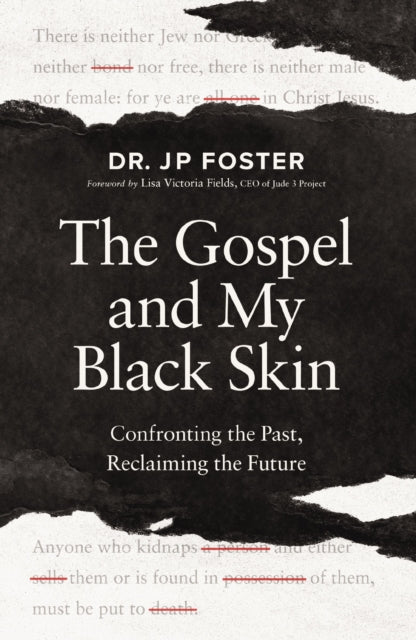 9780310180302, The Gospel and My Black Skin : Confronting the Past, Reclaiming the Future