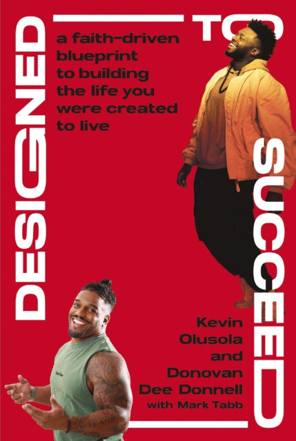 9780310370123, Designed to Succeed : A Faith-Driven Blueprint to Building the Life You Were Created to Live