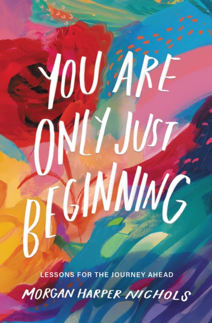 9780310460749-You Are Only Just Beginning : Lessons for the Journey Ahead - The Perfect Graduation Gifts to Celebrate Your Grad