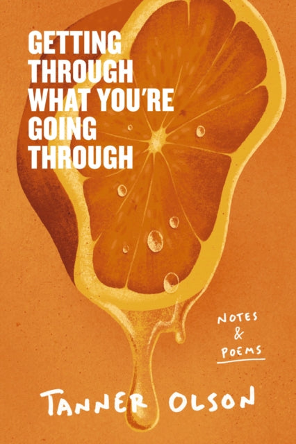 9780310465744, Getting Through What You're Going Through : Notes and Poems for Hoping and Becoming