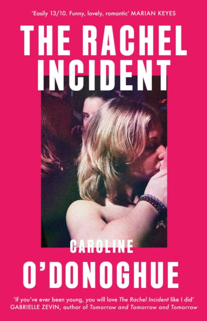 9780349013558-The Rachel Incident : The international bestseller - 'Funny, nostalgic, sexy' (Monica Heisey)