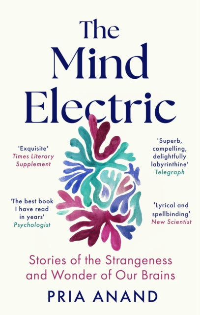 9780349019123, The Mind Electric : 'Lyrical and spellbinding' New Scientist