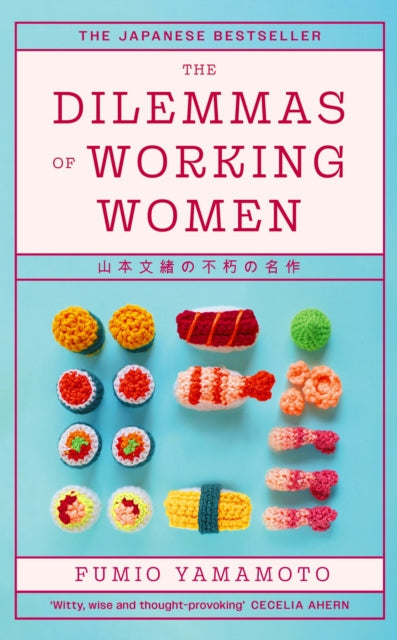 9780349019215, The Dilemmas of Working Women : The Japanese Bestseller