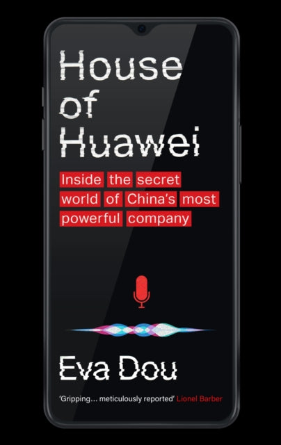 9780349146478-House of Huawei : Inside the Secret World of China's Most Powerful Company