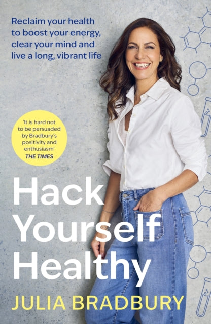 9780349436258, Hack Yourself Healthy : Reclaim your health to boost your energy, clear your mind and live a long, vibrant life