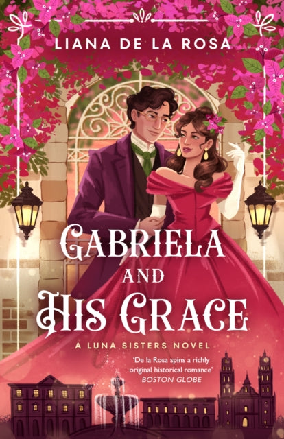 9780349438610, Gabriela and His Grace : A tantalizing historical romance with sizzling chemistry, red-hot passion and a scandalous arrangement