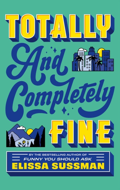 9780349442211, Totally and Completely Fine : return to the world of FUNNY YOU SHOULD ASK with this emotional second-chance romance