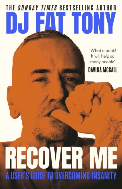 9780349447124, Recover Me : A user's guide to overcoming addiction and insanity