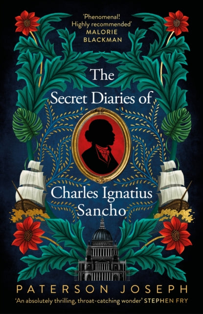 9780349702391-The Secret Diaries of Charles Ignatius Sancho : "An absolutely thrilling, throat-catching wonder of a historical novel" STEPHEN FRY