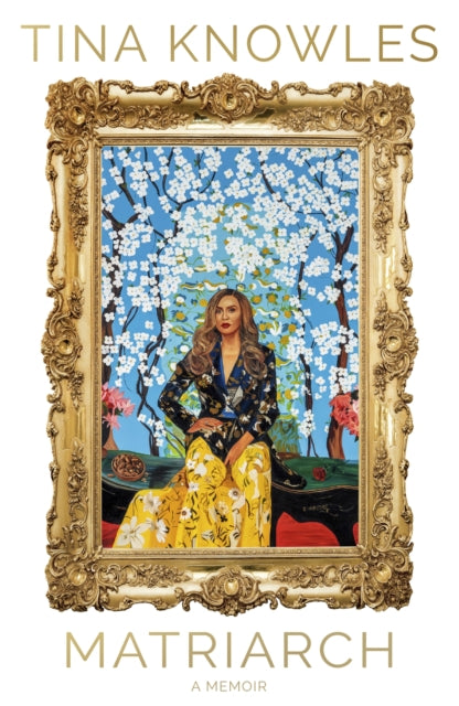 9780349703619-Matriarch : Beyonce's mother tells her story for the first time ever