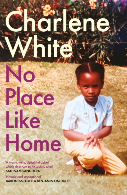 9780349703664, No Place Like Home : `A universal message . Warm, witty and delightful' SATHNAM SANGHERA