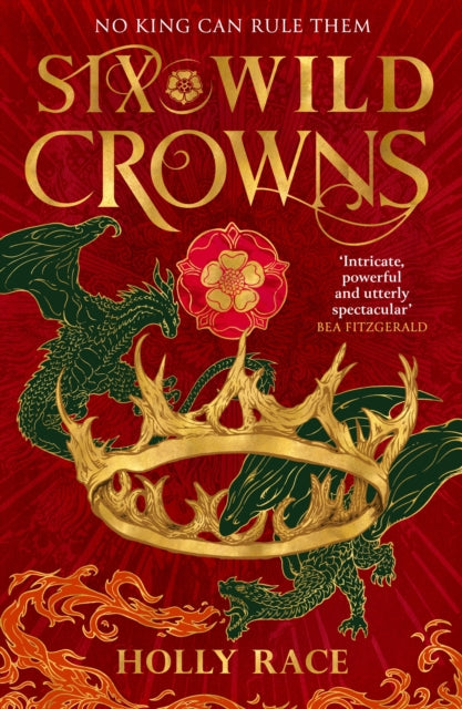 9780356522685, Six Wild Crowns : YOUR NEW ROMANTIC EPIC FANTASY OBSESSION