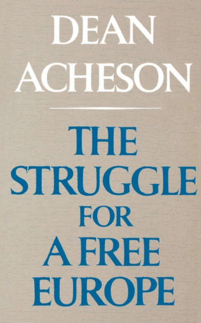 9780393099836, The Struggle For A Free Europe