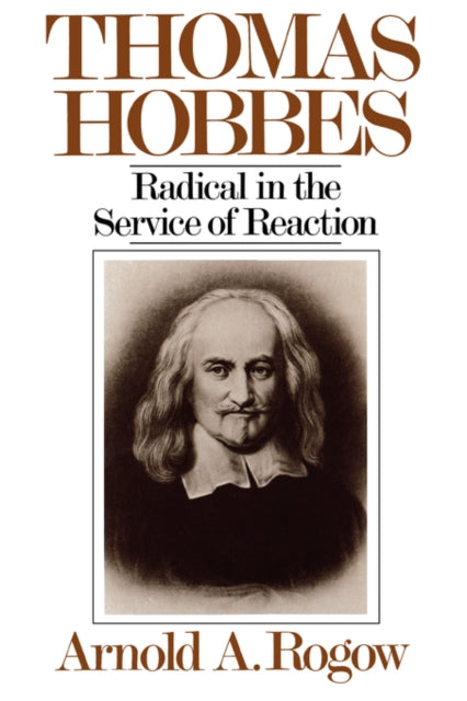 9780393335996, Thomas Hobbes : Radical in the Service of Revolution