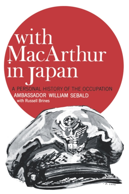 9780393336764, With MacArthur in Japan : A Personal History of the Occupation
