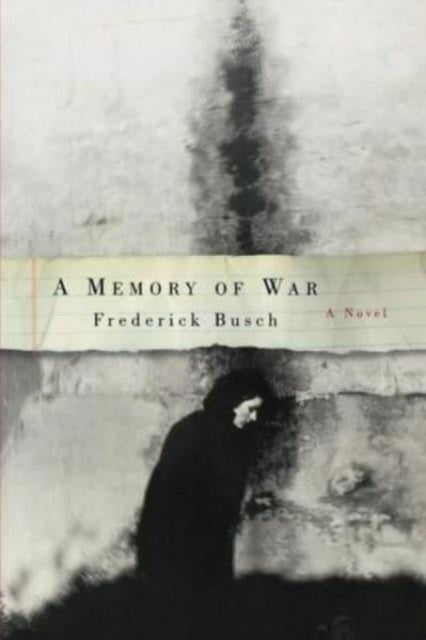 9780393347685, A Memory of War : A Novel