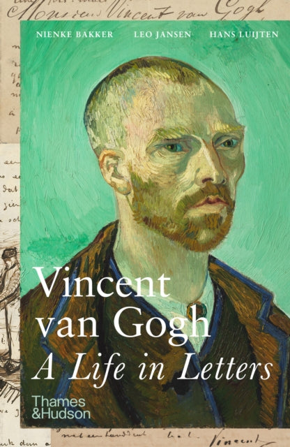 9780500296820-Vincent van Gogh: A Life in Letters
