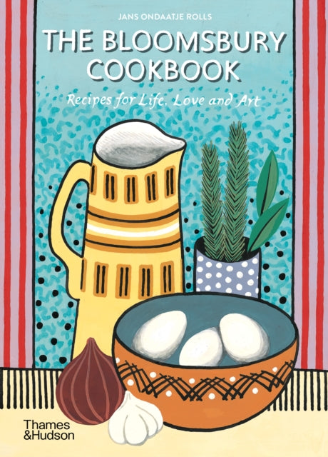9780500297933-The Bloomsbury Cookbook : Recipes for Life, Love and Art