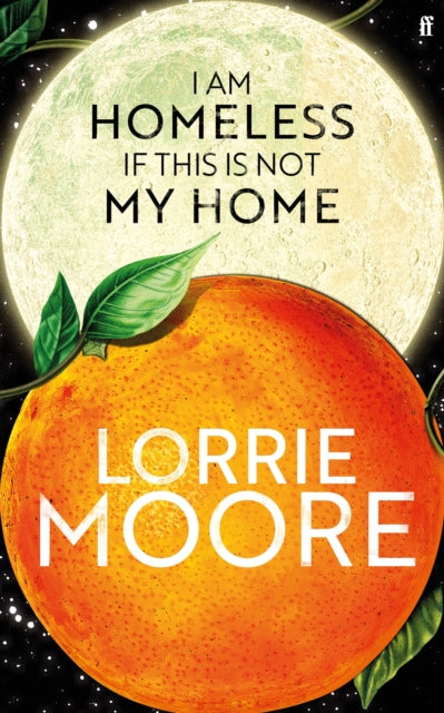 9780571273850-I Am Homeless If This Is Not My Home : 'The most irresistible contemporary American writer.' NEW YORK TIMES BOOK REVIEW