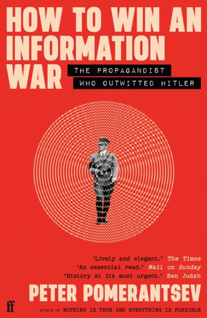 9780571366361-How to Win an Information War : The Propagandist Who Outwitted Hitler: BBC R4 Book of the Week
