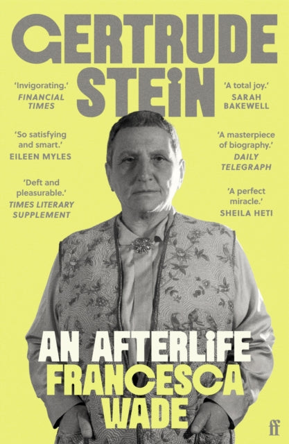 9780571369348, Gertrude Stein : An Afterlife - 'Strikingly accomplished . . . utterly compelling.'