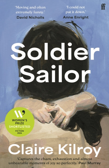 9780571375578-Soldier Sailor : 'Intense, furious, moving and often extremely funny.' DAVID NICHOLLS