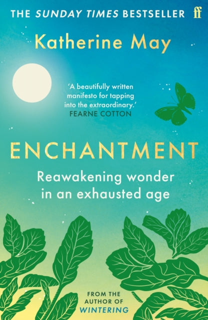 9780571378357-Enchantment : Reawakening Wonder in an Exhausted Age - by the author of the bestselling WINTERING