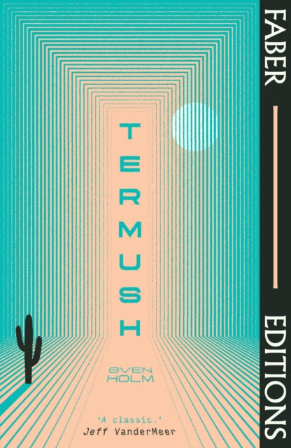 9780571379156-Termush (Faber Editions) : 'A classic-stunning, dangerous, darkly beautiful' (Jeff VanderMeer)