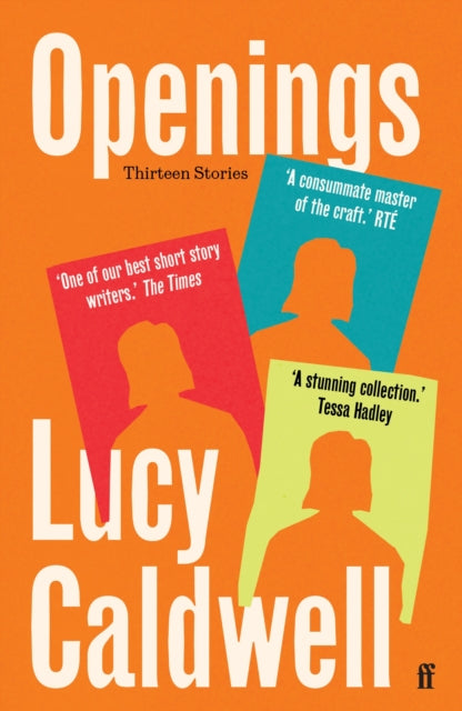 9780571382767-Openings : 'A stunning collection.' TESSA HADLEY