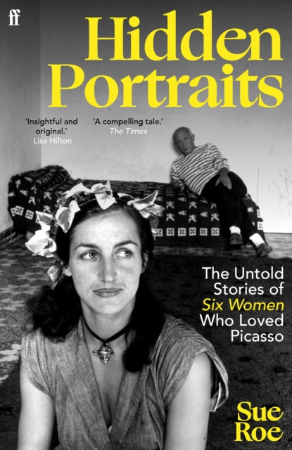 9780571385997, Hidden Portraits : The untold stories of six women who loved Picasso