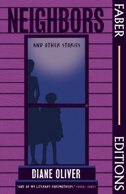 9780571386086-Neighbors and Other Stories (Faber Editions) : 'Breathtaking' - Tayari Jones; 'Brilliant' - Damon Galgut