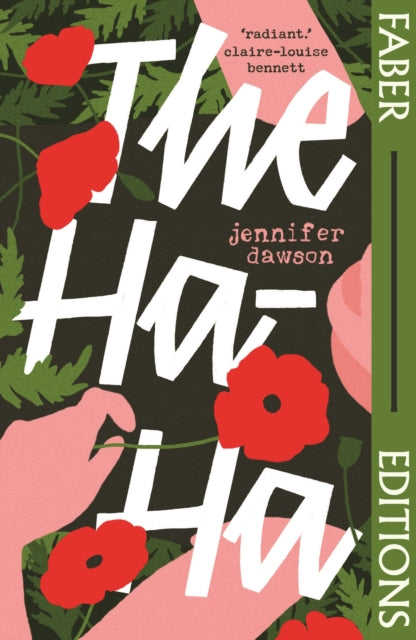 9780571390250, The Ha-Ha (Faber Editions) : 'Radiant and powerful.' - Claire-Louise Bennett