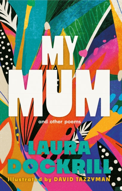 9780571394210-My Mum and Other Poems : The perfect gift, celebrating the wonder of mums