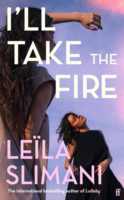 9780571395347, I'll Take the Fire : The daring new novel from the international bestselling author