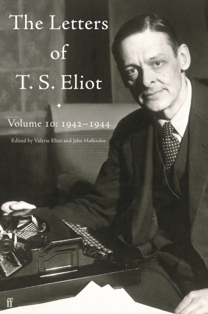 9780571396498, Letters of T. S. Eliot Volume 10: 1942-1944