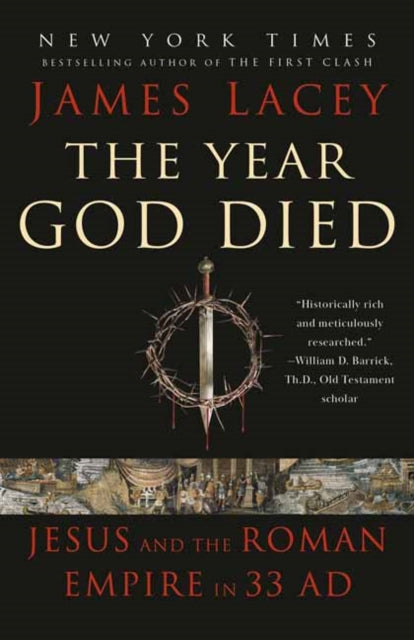 9780593355244, The Year God Died : Jesus and the Roman Empire in 33 AD
