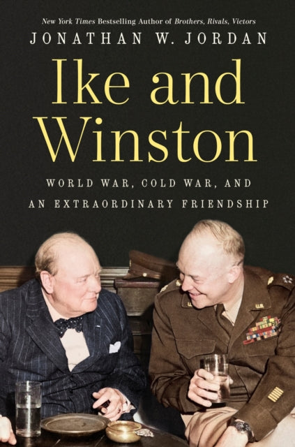 9780593473139, Ike and Winston : World War, Cold War, and an Extraordinary Friendship