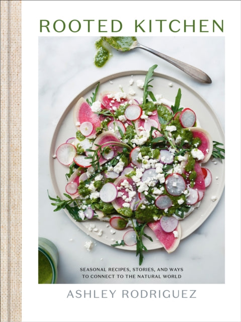 9780593579329-Rooted Kitchen : Seasonal Recipes, Stories, and Ways to Connect with the Natural World