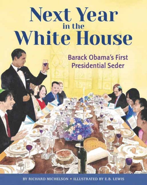 9780593711583-Next Year in the White House : Barack Obama's First Presidential Seder