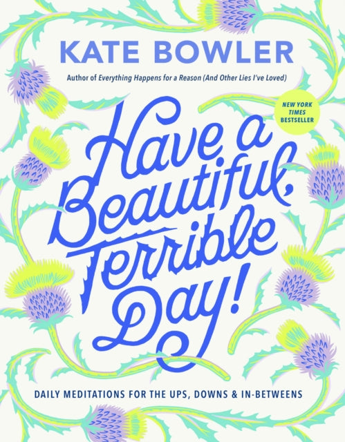 9780593727676-Have a Beautiful, Terrible Day! : Daily Meditations for the Ups, Downs & In-Betweens