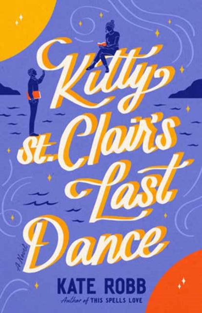 9780593734124, Kitty St. Clair's Last Dance : A Novel