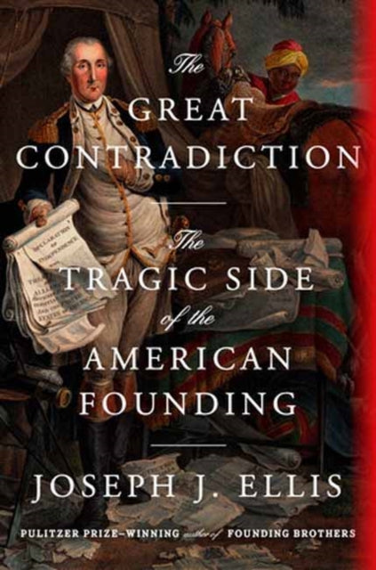 9780593801413, The Great Contradiction : The Tragic Side of the American Founding