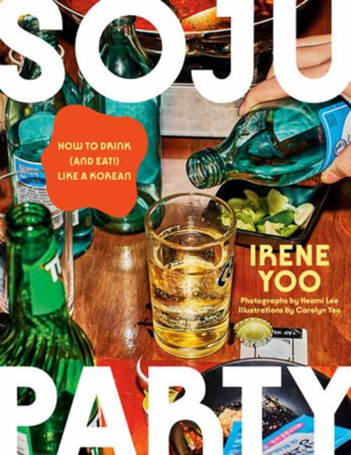 9780593802946, Soju Party : How to Drink (and Eat!) Like a Korean: A Cookbook